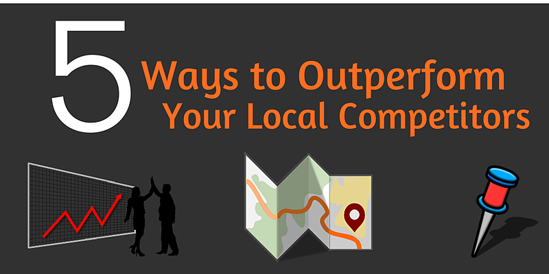 5 Low Cost Ways To Outperform Your Local Competitors 