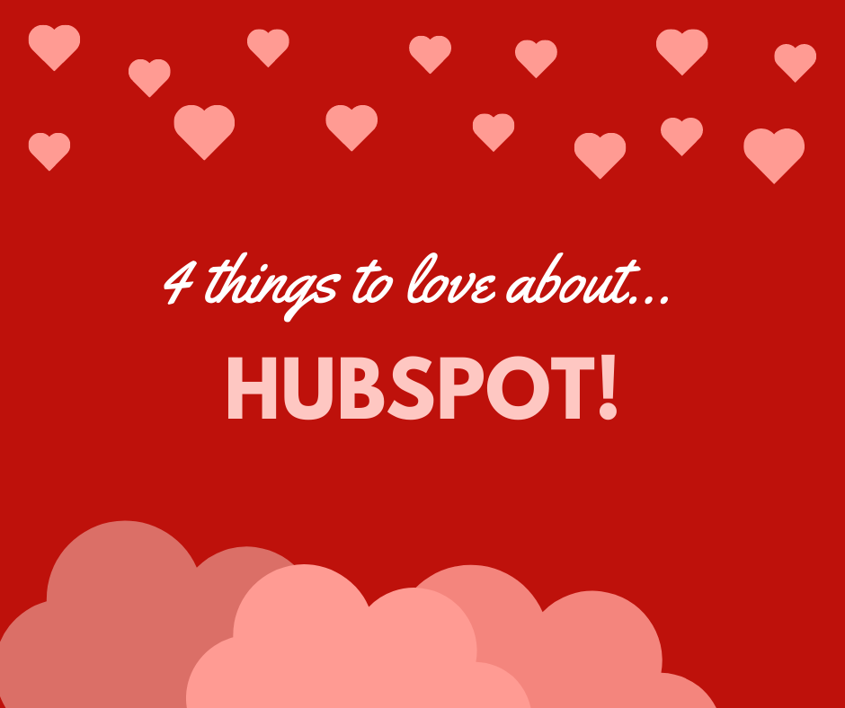 4-things-to-love-about-hubspot