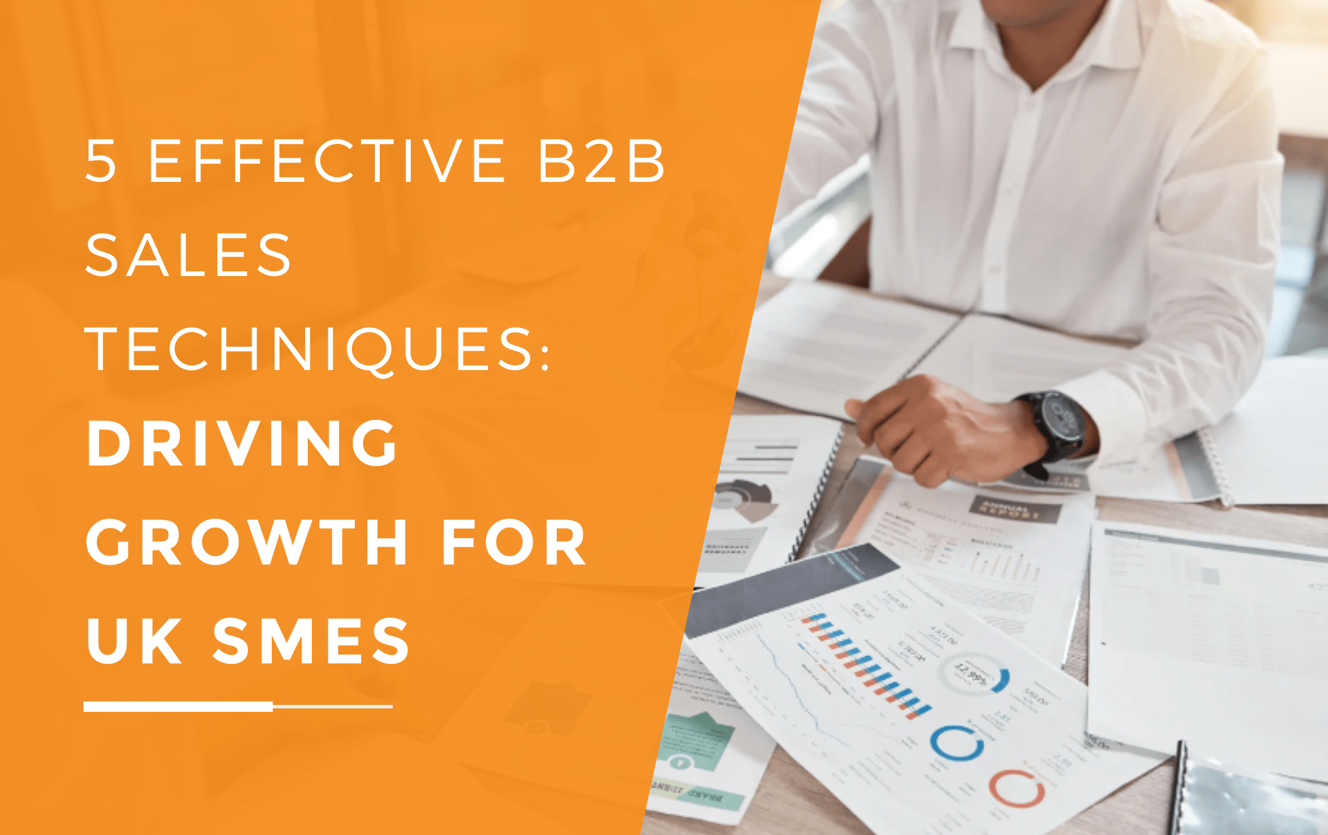 A UK B2B business securing sales after using the effective sales techniques to drive growth 