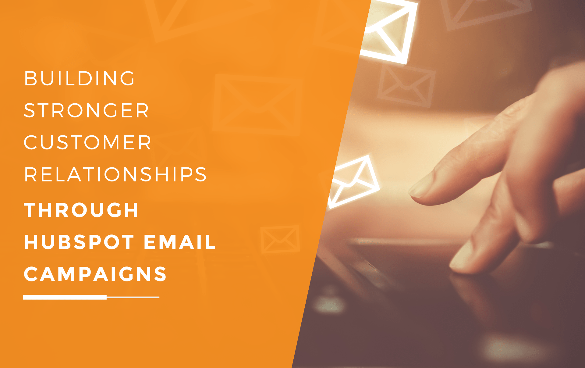 A visual representation the process of building stronger customer relationships through targeted email campaigns managed via HubSpot, highlighting the direct and personal connection email marketing can establish with recipients.