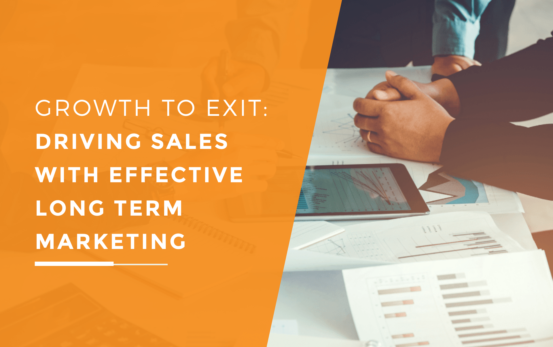A business meeting where a long-term strategy is being built for a successful exit