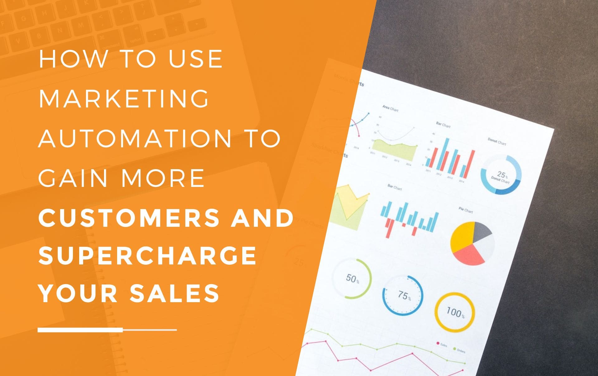How To Gain More Customers In A Small Business Gain More Customers and Supercharge Sales With Marketing Automation