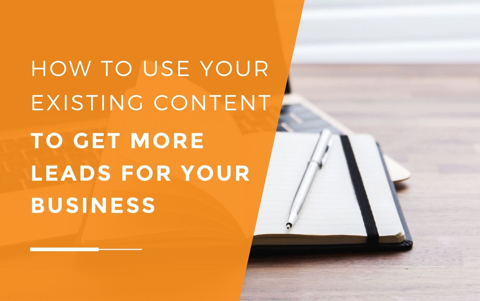 A notebook resting open on the keyboard of a laptop with a pen about to be written in by a business owner refining their content strategy to use their business's existing content to get more leads