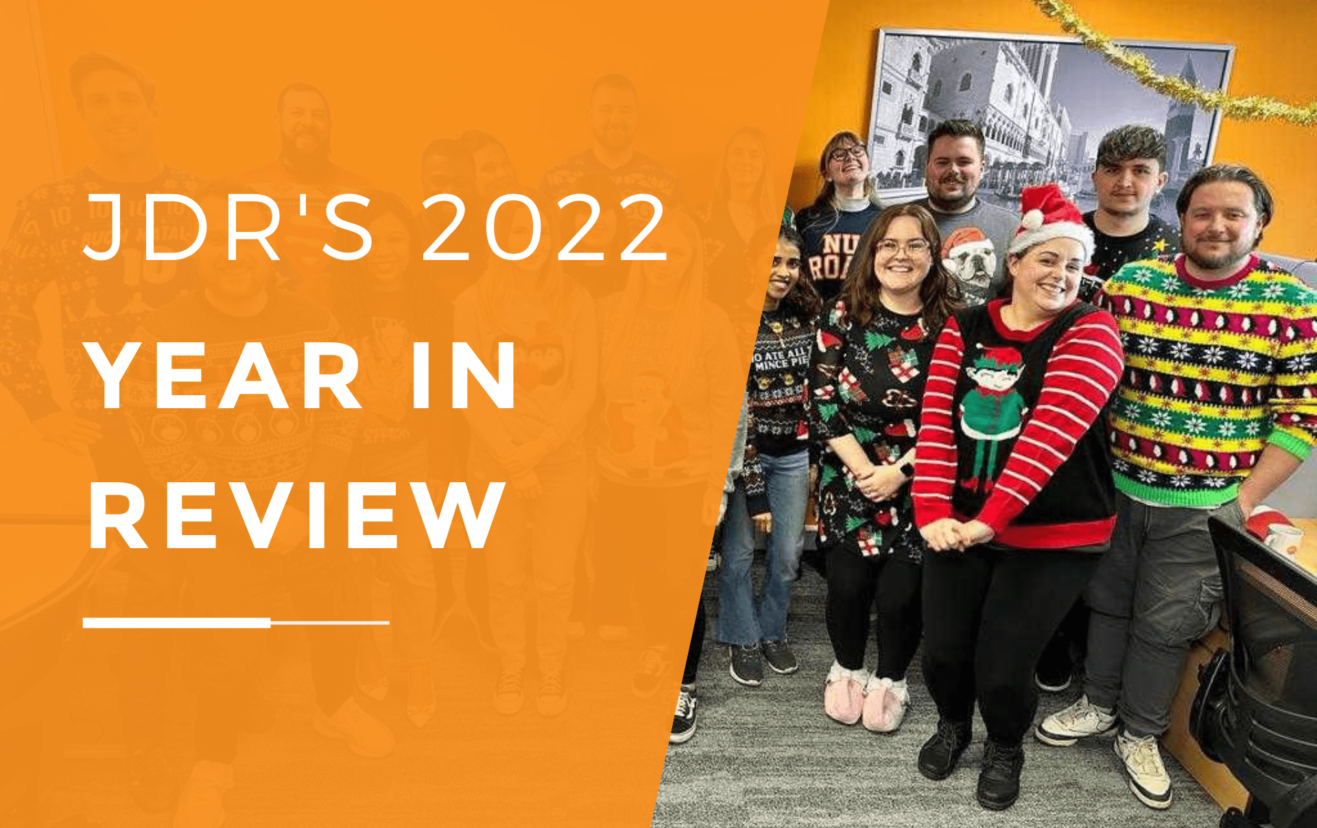 JDR's 2022 Year in Review feature image of the JDR team wearing Christmas jumpers and dresses