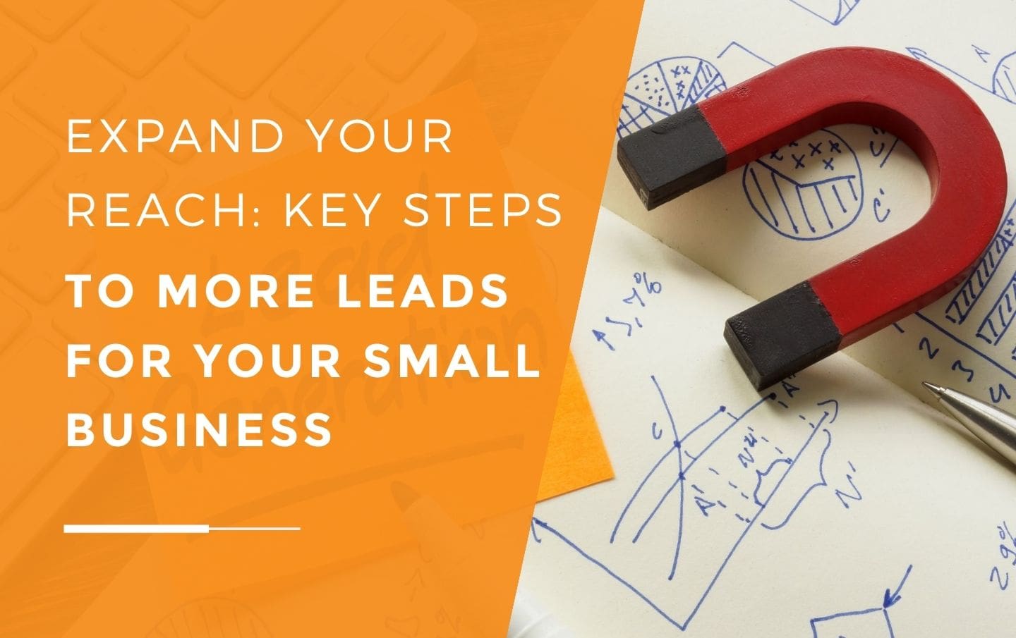 A post it not on the desk of a business owner that with the two words Lead Generation written on it with a magnet sitting next to the post it belonging to a business owner who is writing on the notebook underneath steps to get more leads for their business.