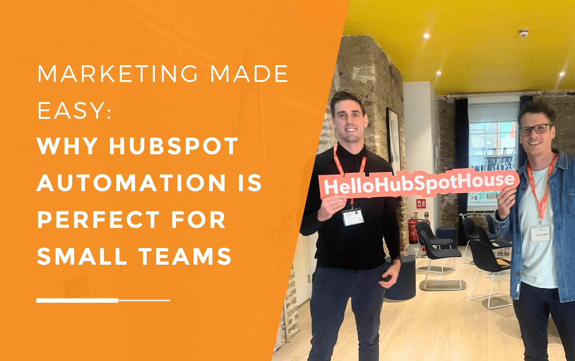 Andy Gibbins and Andrew Leamon proudly display a Hubspot sign at a Hubspot event.