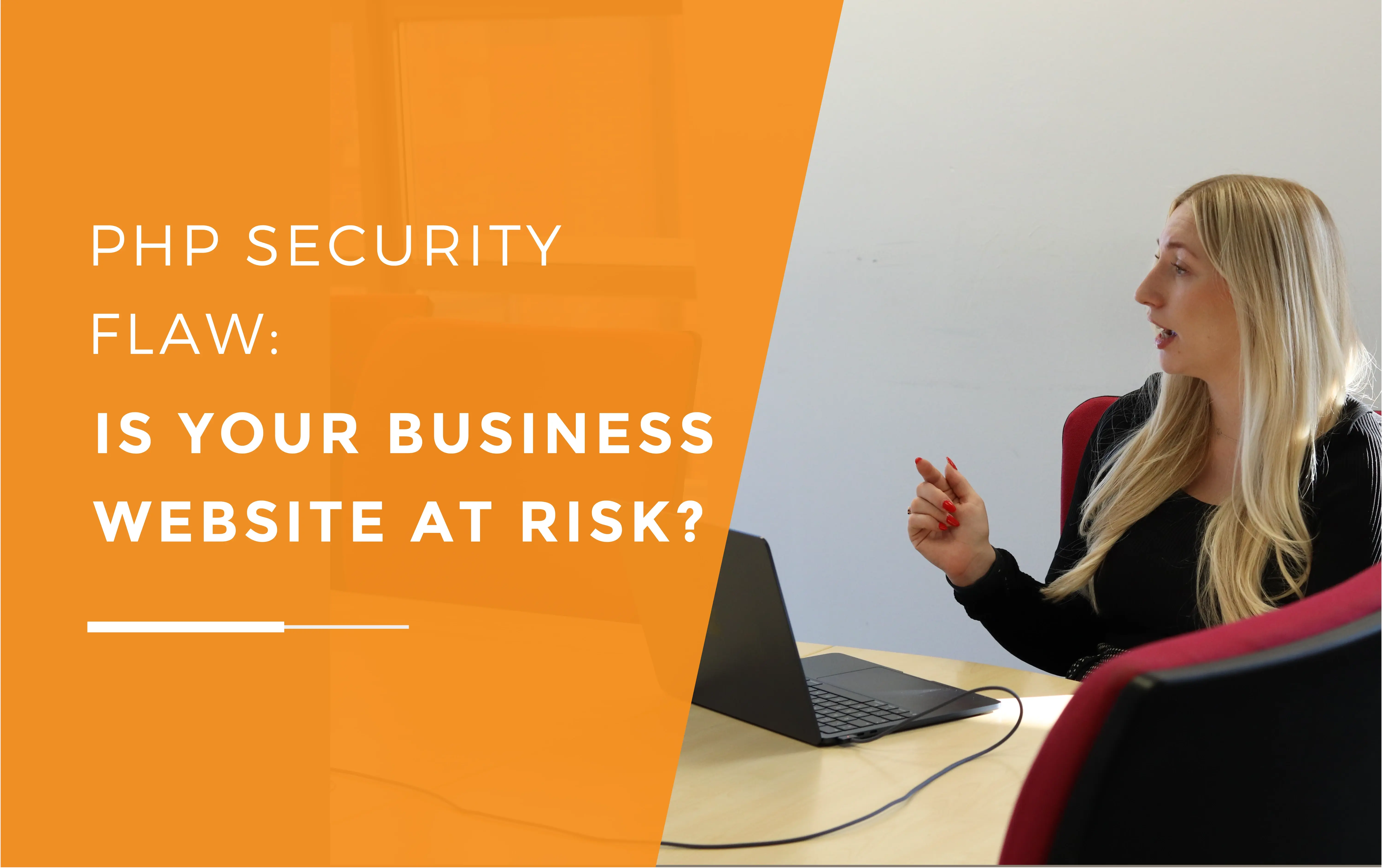 Amber with her hand gesturing while speaking with her laptop in front of her, about the latest PHP security flaw and the impact on websites.