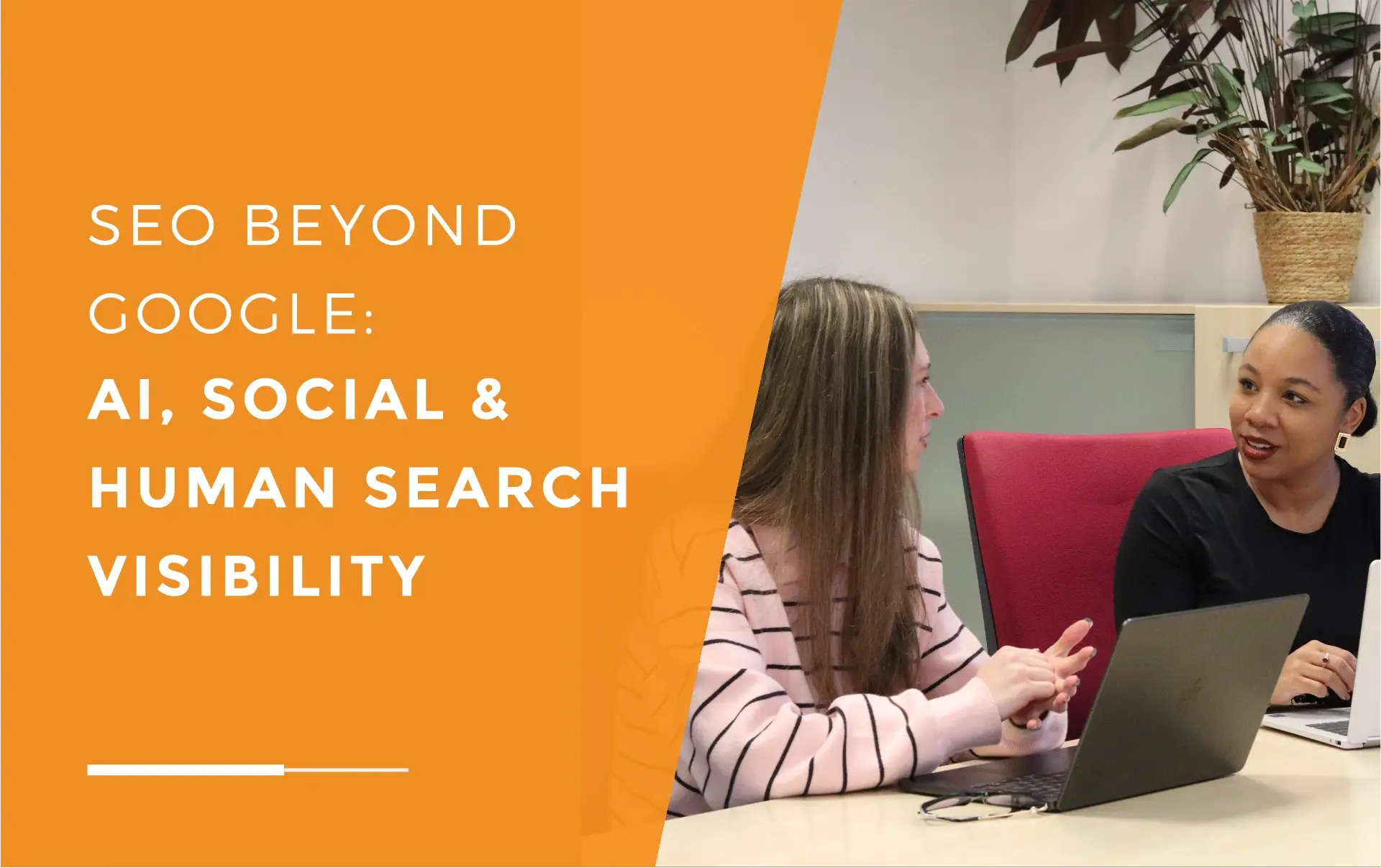 Sophie and Kerry at a meeting table with their laptops discussing how to optimise for AI bots, social search, and human buyers.