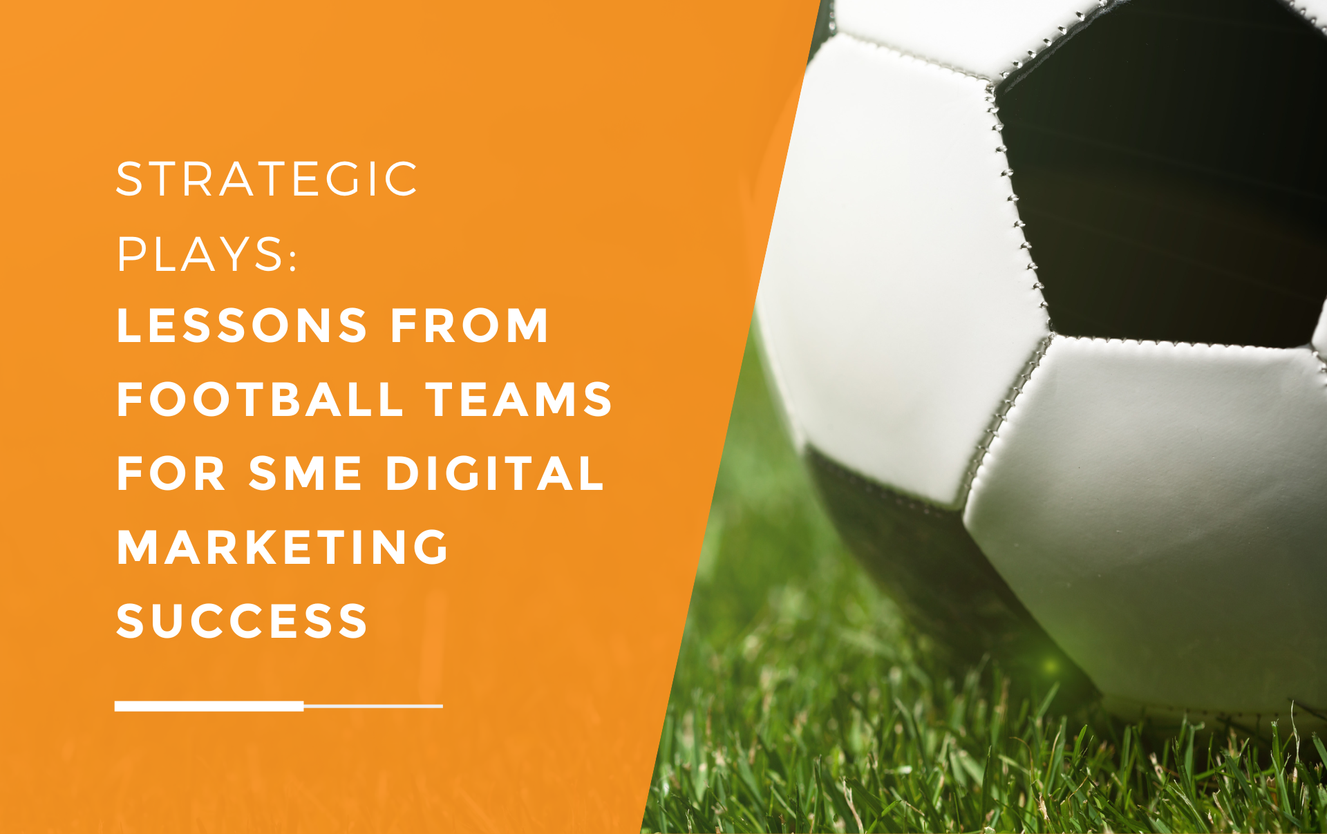A close up of a football on grass to highlight the lessons football teams have taught for SME digital marketing success.