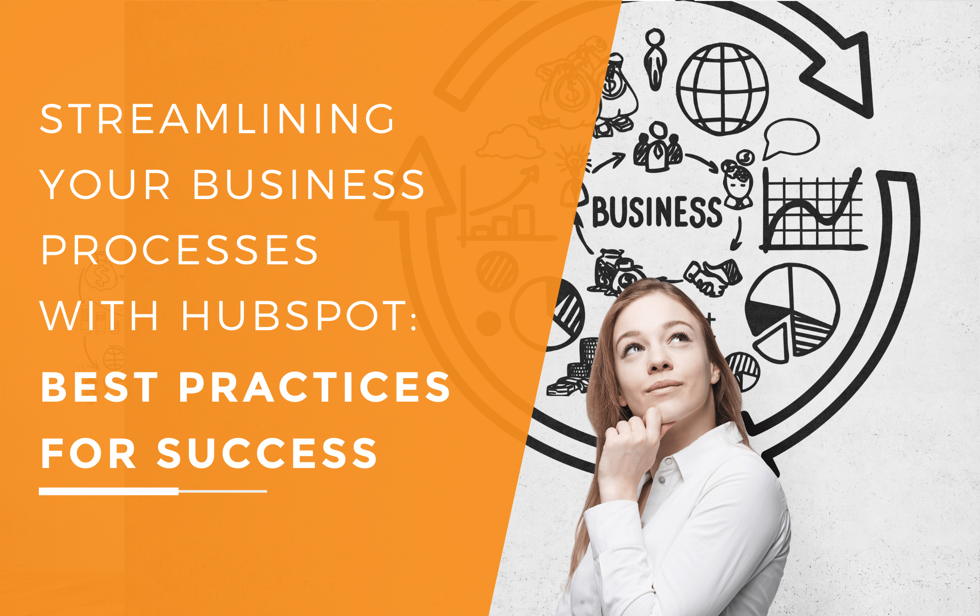 Hubspot Best Practices To Effectively Streamline Business Processes