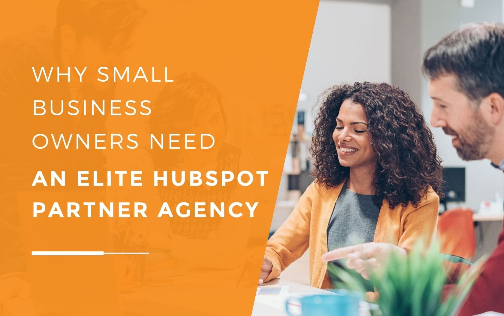 A small business owner sitting at a desk with three members of an Elite HubSpot Agency as they discuss what they can do help benefit the business.
