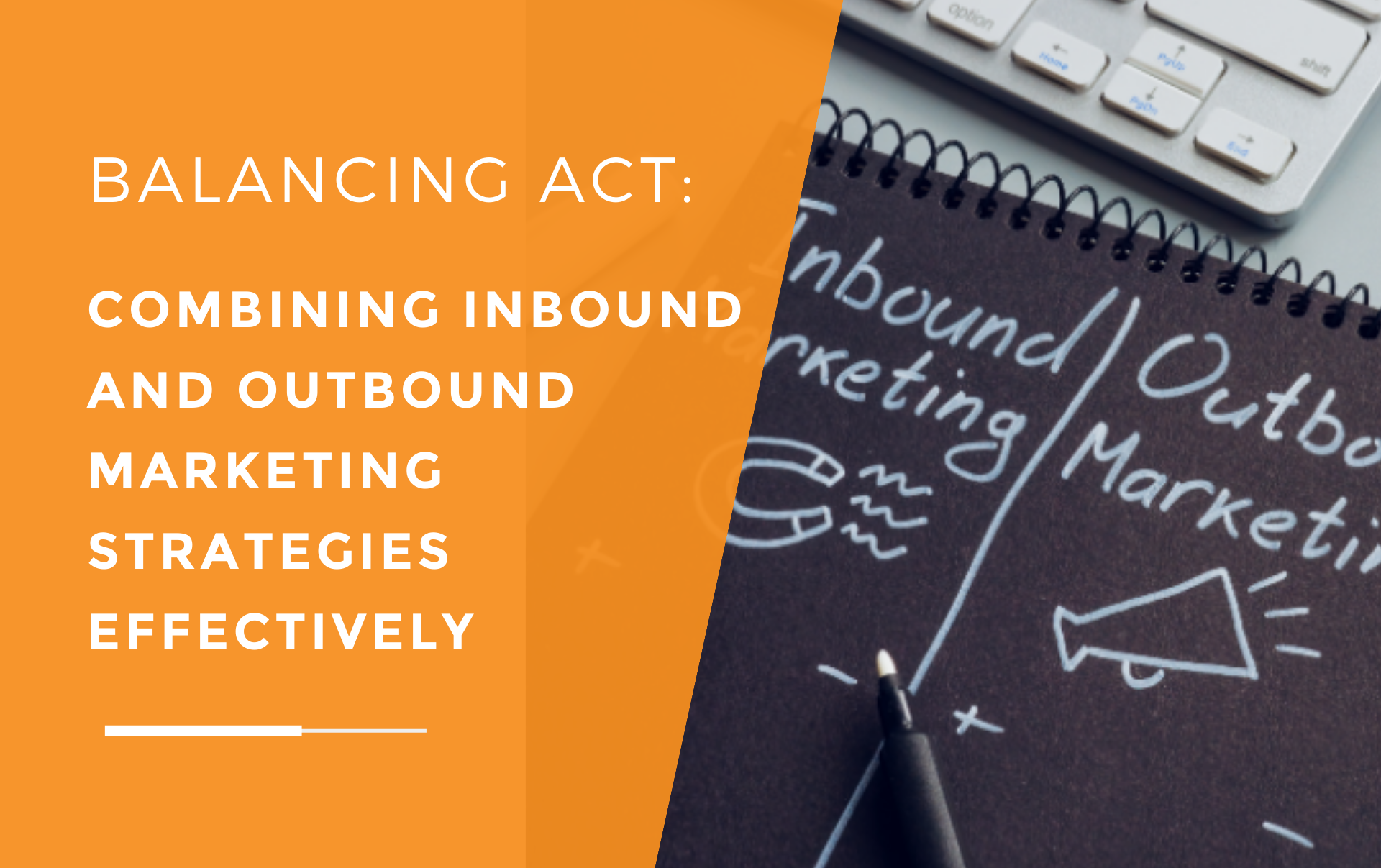 A thumbnail with a chalkboard saying inbound marketing and outbound marketing to show how combining can make an effective marketing strategy.