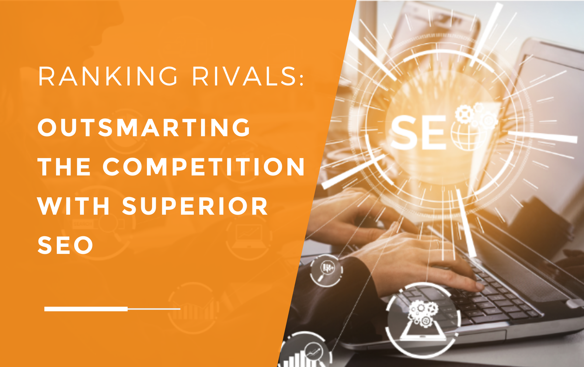 A thumbnail with a graphic of a women on a laptop using superior SEO to outsmart her competition